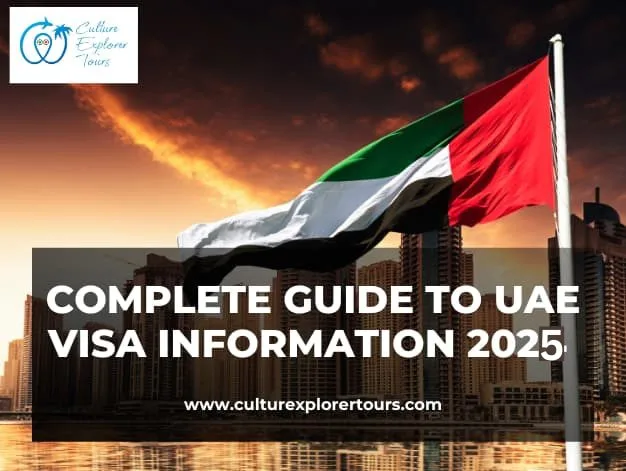 Complete Guide To UAE Visa Information 2025