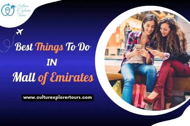 Best Things To Do In Mall Of Emirates