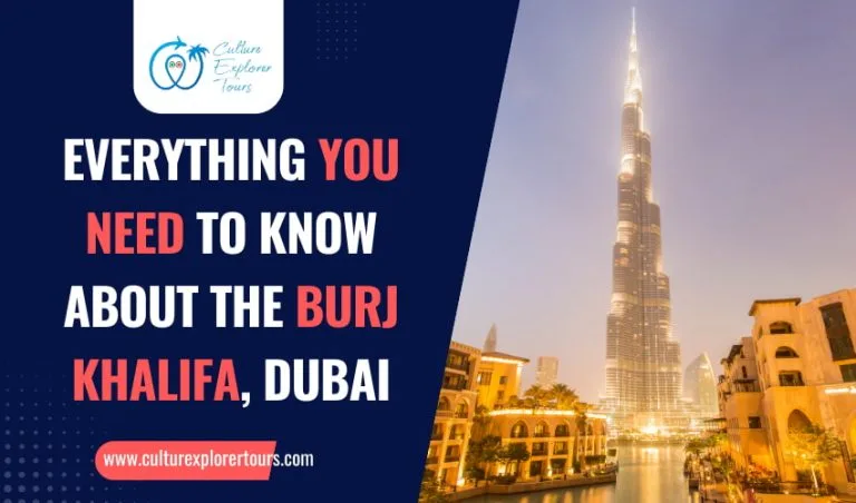 Everything You Need to Know About The Burj Khalifa, Dubai