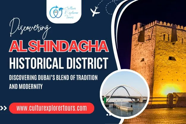 Discovering Al Shindagha Historic District - Discovering Dubai’s Blend of Tradition and Modernity