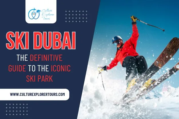Ski Dubai – The Definitive Guide to the Iconic Ski Park